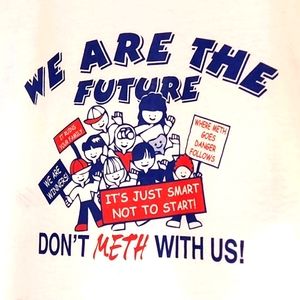 Don't Meth With Us Anti Drug T-Shirt Medium